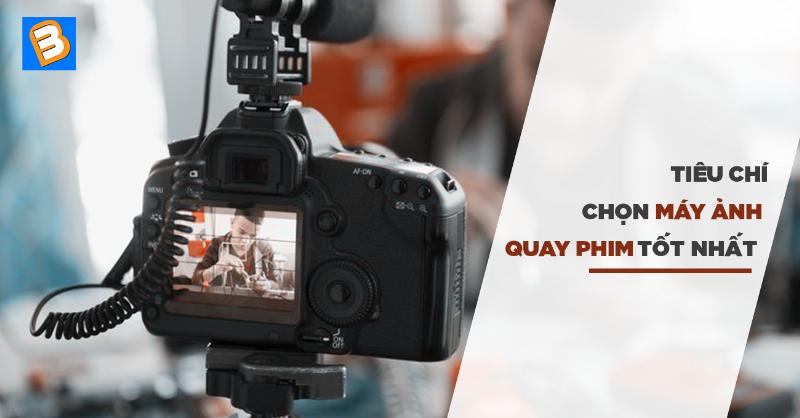 Tiêu chí chọn máy quay mini