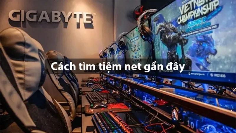 Tìm kiếm quán net gần nhất trên Google Maps