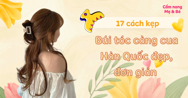 Hướng dẫn tạo kiểu tóc búi lơi tự nhiên bằng kẹp càng cua Hàn Quốc